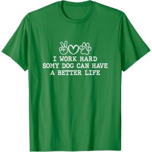image:imageI Work Hard  Dog Dad Gift TShirtKelly Green