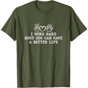 image:imageI Work Hard  Dog Dad Gift TShirtOlive Green