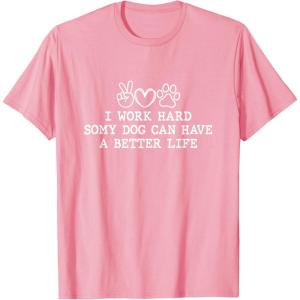 image:imageI Work Hard  Dog Dad Gift TShirtPink