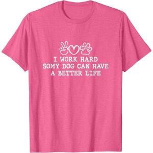 image:imageI Work Hard  Dog Dad Gift TShirtPink Heather