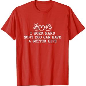 image:imageI Work Hard  Dog Dad Gift TShirtRed