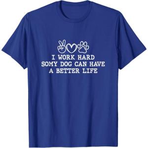 image:imageI Work Hard  Dog Dad Gift TShirtRoyal Blue