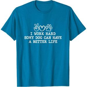 image:imageI Work Hard  Dog Dad Gift TShirtSapphire Blue
