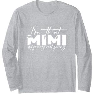 image:imageIm that Mimi Sorrynotsorry Grandmother Mimi amp Gigi Gifts Long Sleeve TShirtHeather Grey