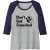 image:imageDont Get Smashed  Pickleball Gift Raglan Baseball TeeNavy BlueAthletic Heather