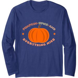 image:imagePumpkin Spice and Everything Nice  Fall Season Gifts Long Sleeve TShirtNavy Blue