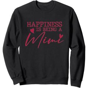 image:imageHappiness is being a Mimi  Grandmother Mimi and Gigi Gifts SweatshirtBlack