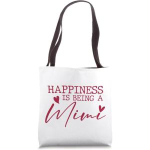 image:imageHappiness is being a Mimi  Grandmother Mimi and Gigi Gifts Tote Bag