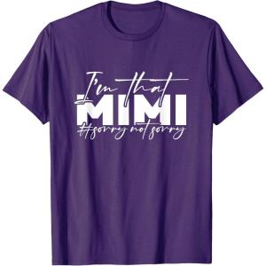 image:imageIm that Mimi Sorrynotsorry Grandmother Mimi amp Gigi Gifts TShirtPurple