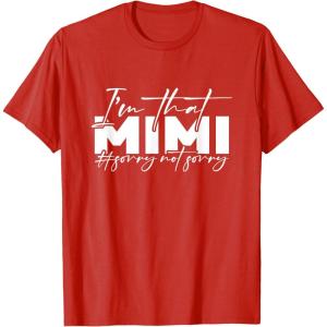 image:imageIm that Mimi Sorrynotsorry Grandmother Mimi amp Gigi Gifts TShirtRed
