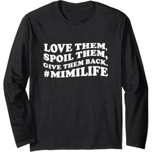 image:imageLove them spoil them Give them back Mimilife Long Sleeve TShirtBlack