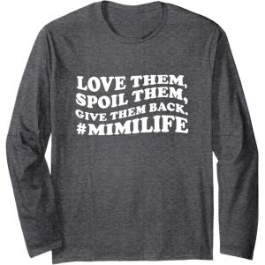 image:imageLove them spoil them Give them back Mimilife Long Sleeve TShirtDark Heather Grey