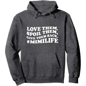 image:imageLove them spoil them Give them back Mimilife Pullover HoodieDark Heather Grey