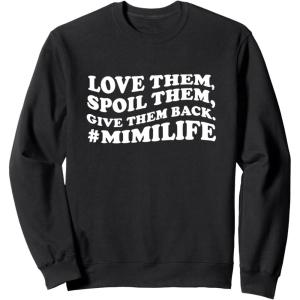 image:imageLove them spoil them Give them back Mimilife SweatshirtBlack