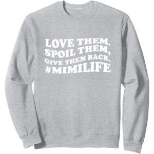 image:imageLove them spoil them Give them back Mimilife SweatshirtHeather Grey