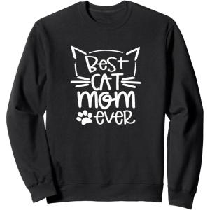 image:imageBest Cat Mom Ever  Great gift for Pet Lovers SweatshirtBlack