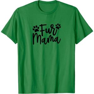 image:imageFur Mama Gift for Pet Dog and Cat Lovers TShirtKelly Green