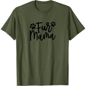 image:imageFur Mama Gift for Pet Dog and Cat Lovers TShirtOlive Green