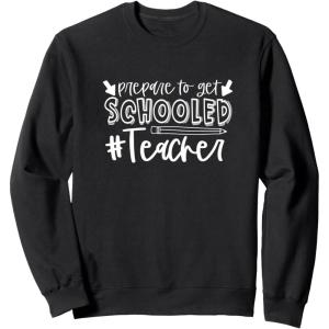 image:imagePrepared to Get Schooled  Great gift for Teachers SweatshirtBlack