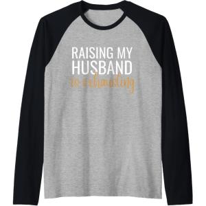 image:imageRaising my husband is exhausting funny gift Raglan Baseball TeeBlackAthletic Heather
