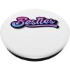 image:imageBesties For Life Bestfriend Gifts Sisterhood Gifts PopSockets Swappable PopGripStandard