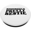 image:imageSomebodys Pretty Bestie Bestfriend Gifts Sisterhood Gift PopSockets Swappable PopGripStandard
