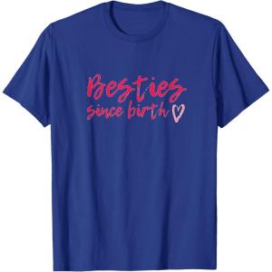 image:imageBesties Since Birth Gifts Bestfriend Gifts Sisterhood Gift TShirtRoyal Blue