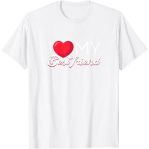 image:imageI Love My Best Friend Bestfriend Gifts Sisterhood Gift TShirtWhite
