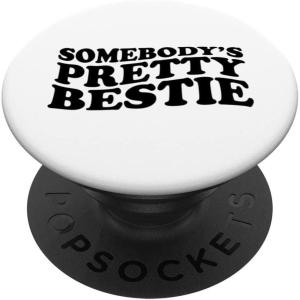 image:imageSomebodys Pretty Bestie Bestfriend Gifts Sisterhood Gift PopSockets Swappable PopGripStandard