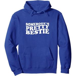 image:imageSomebodys Pretty Bestie Bestfriend Gifts Sisterhood Gift Pullover HoodieRoyal Blue