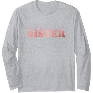 image:imageUnbiological Sister Bestfriend Gifts Sisterhood Gift Long Sleeve TShirtHeather Grey