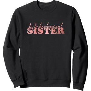 image:imageUnbiological Sister Bestfriend Gifts Sisterhood Gift SweatshirtBlack