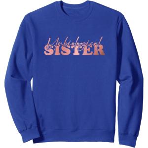 image:imageUnbiological Sister Bestfriend Gifts Sisterhood Gift SweatshirtRoyal Blue