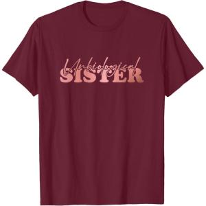 image:imageUnbiological Sister Bestfriend Gifts Sisterhood Gift TShirtBurgundy