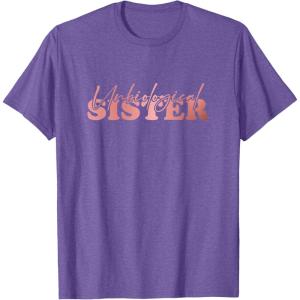 image:imageUnbiological Sister Bestfriend Gifts Sisterhood Gift TShirtPurple Heather