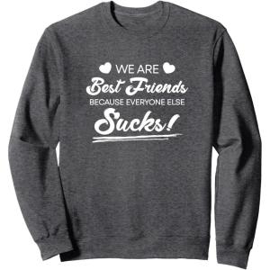 image:imageWe are Best Friend Bestfriend Gifts Sisterhood Gift SweatshirtDark Heather Grey