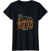 image:imageDental Squad  Dental Specialist Dental Gifts TShirtBlack