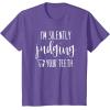 image:imageIm Silently Judging Your Teeth Dental Hygienist amp Dentist TShirtPurple Heather