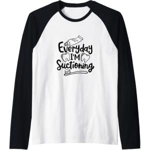 image:imageEveryday Im Suctioning  Dental Specialist Dental Gifts Raglan Baseball TeeBlackWhite