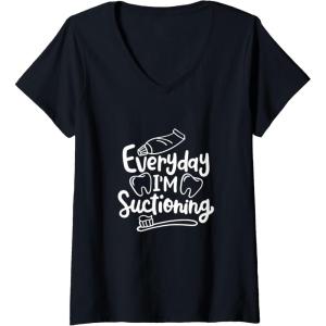 image:imageEveryday Im Suctioning  Dental Specialist Dental Gifts VNeck TShirtBlack