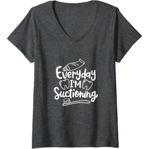 image:imageEveryday Im Suctioning  Dental Specialist Dental Gifts VNeck TShirtDark Heather Grey