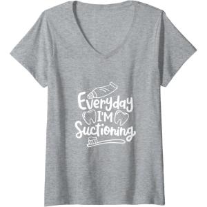 image:imageEveryday Im Suctioning  Dental Specialist Dental Gifts VNeck TShirtHeather Grey