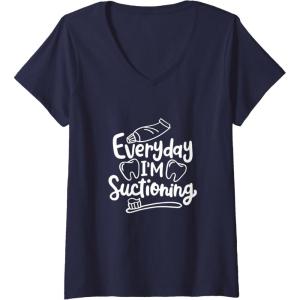 image:imageEveryday Im Suctioning  Dental Specialist Dental Gifts VNeck TShirtNavy Blue