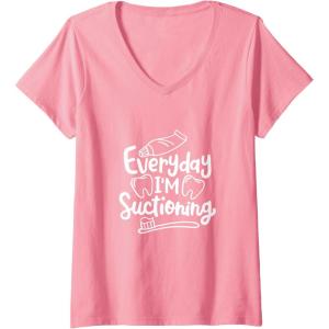image:imageEveryday Im Suctioning  Dental Specialist Dental Gifts VNeck TShirtPink