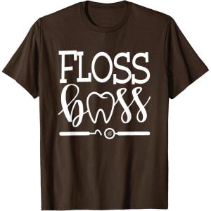 image:imageFloss Boss Dentist Dental Hygienist amp Assistant Gift TShirtBrown