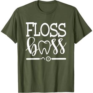 image:imageFloss Boss Dentist Dental Hygienist amp Assistant Gift TShirtOlive Green