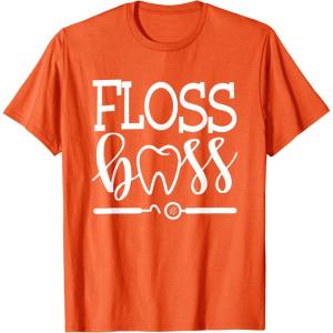 image:imageFloss Boss Dentist Dental Hygienist amp Assistant Gift TShirtOrange