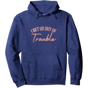 image:imageI Get Us Out Of Trouble Bestfriend Gifts Sisterhood Gift Pullover HoodieNavy Blue