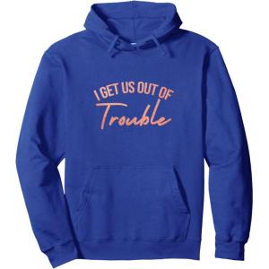 image:imageI Get Us Out Of Trouble Bestfriend Gifts Sisterhood Gift Pullover HoodieRoyal Blue