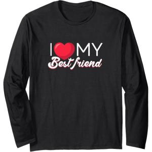 image:imageI Love My Best Friend Bestfriend Gifts Sisterhood Gift Long Sleeve TShirtBlack